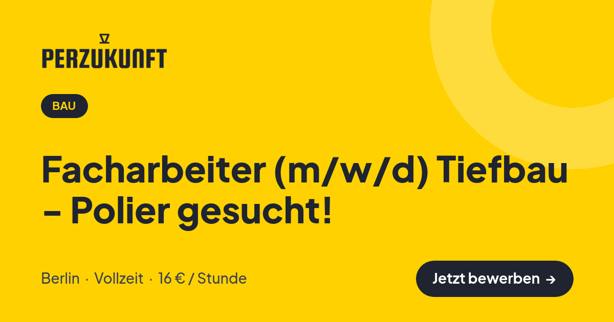 Stellenangebot: Facharbeiter (m/w/d) Tiefbau - Polier gesucht! – Bau Jobs in Berlin – perZukunft