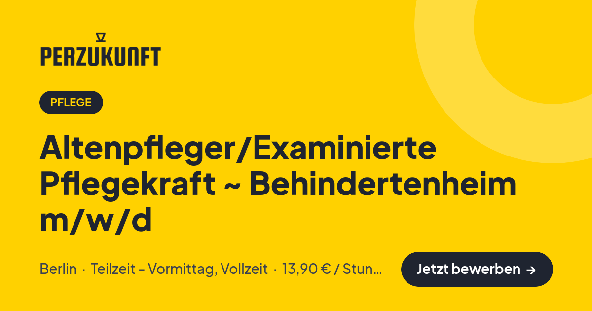 Stellenangebot: Altenpfleger/Examinierte Pflegekraft ~ Behindertenheim m/w/d – Pflege Jobs in Berlin – perZukunft