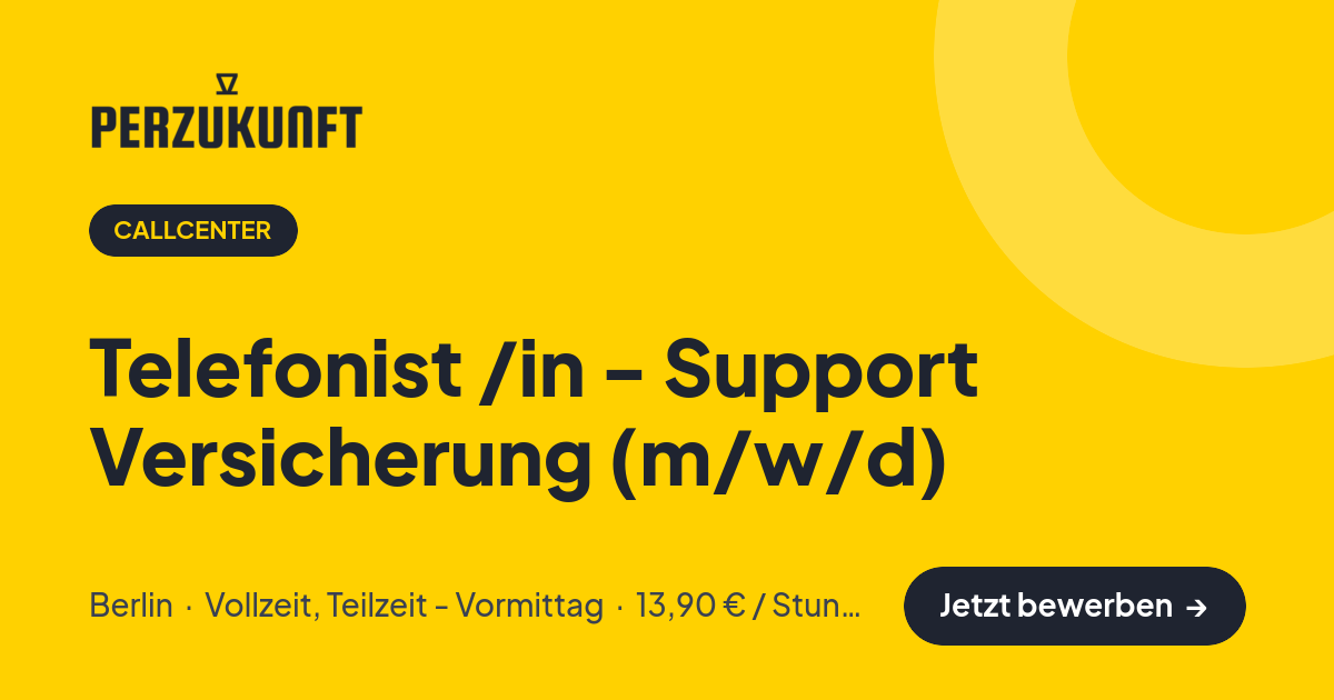Stellenangebot: Telefonist /in - Support Versicherung (m/w/d) – Callcenter Jobs in Berlin – perZukunft