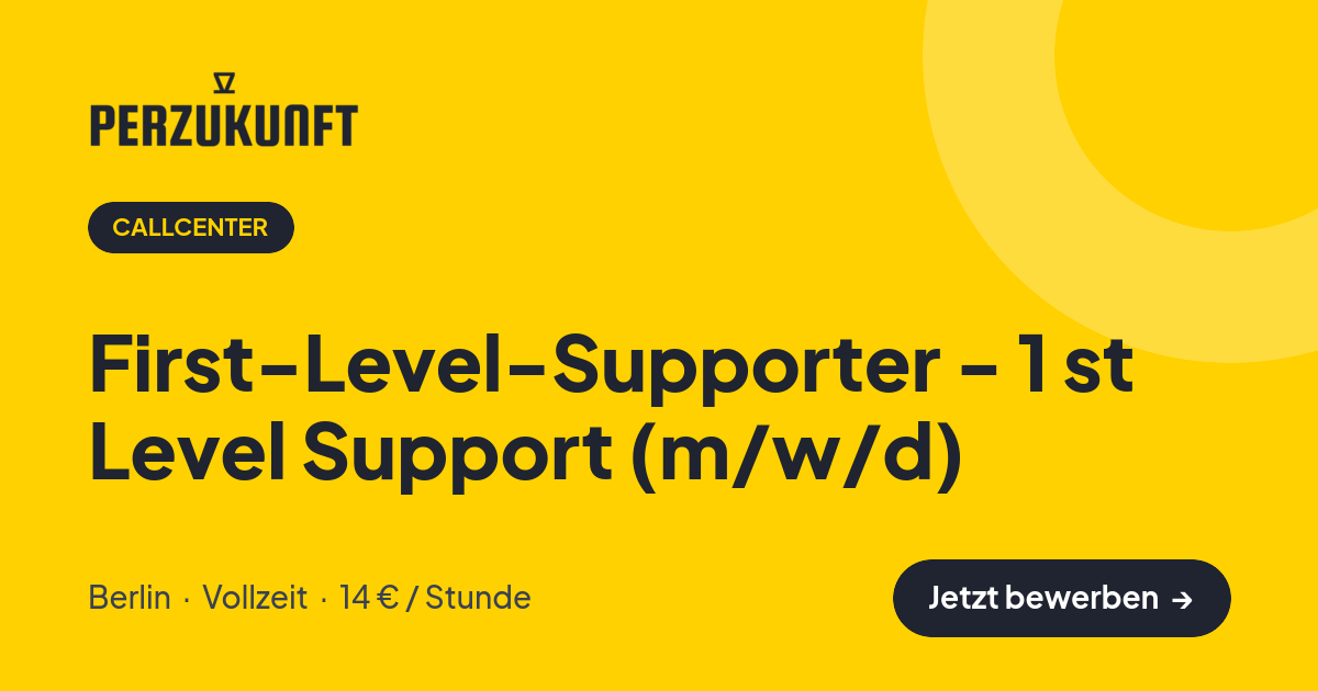 Stellenangebot: First-Level-Supporter - 1 st Level Support (m/w/d) – Callcenter Jobs in Berlin – perZukunft