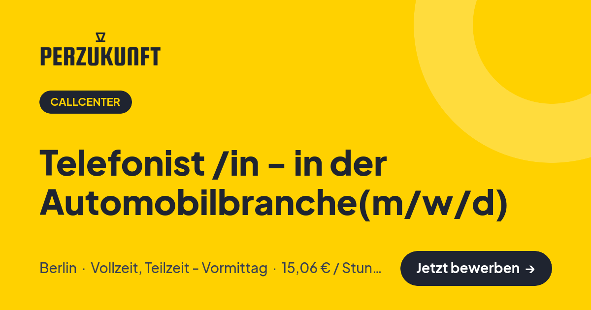 Stellenangebot: Telefonist /in - in der Automobilbranche(m/w/d) – Callcenter Jobs in Berlin – perZukunft