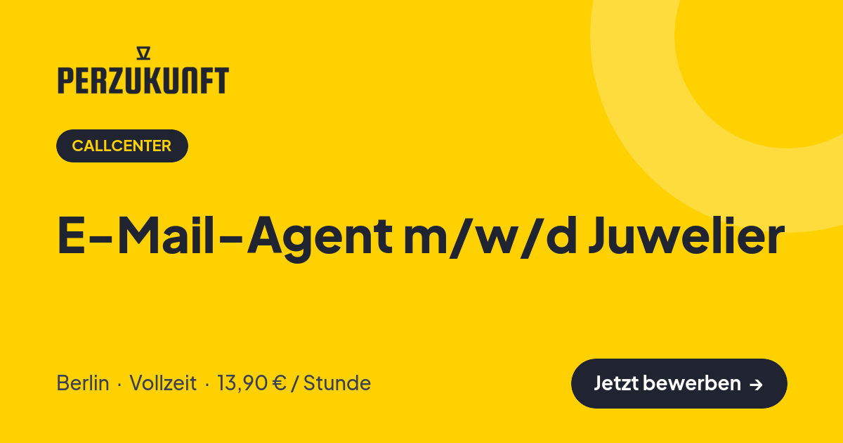 Stellenangebot: E-Mail-Agent m/w/d Juwelier – Callcenter Jobs in Berlin – perZukunft