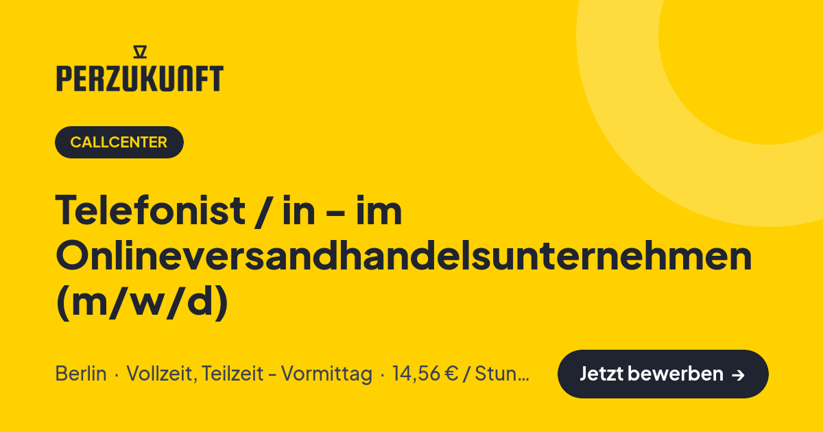 Stellenangebot: Telefonist / in - im Onlineversandhandelsunternehmen (m/w/d) – Callcenter Jobs in Berlin – perZukunft