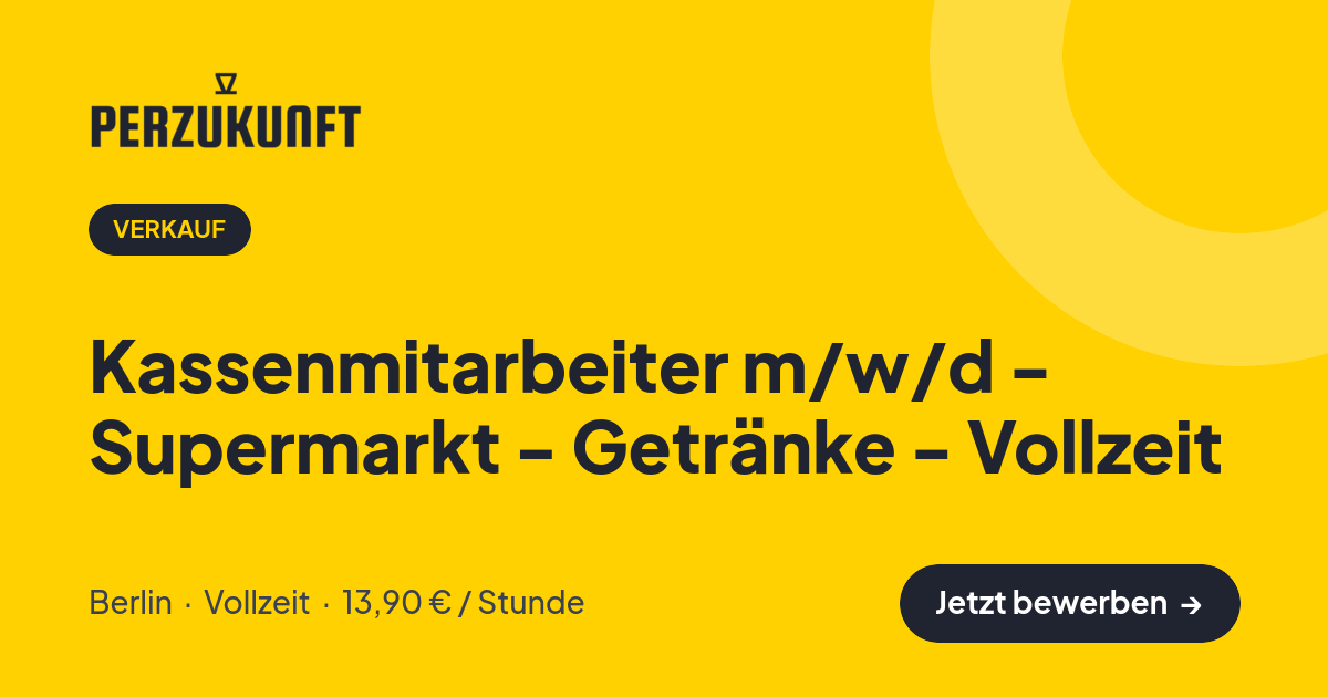 Stellenangebot: Kassenmitarbeiter m/w/d - Supermarkt - Getränke - Vollzeit – Verkauf Jobs in Berlin – perZukunft