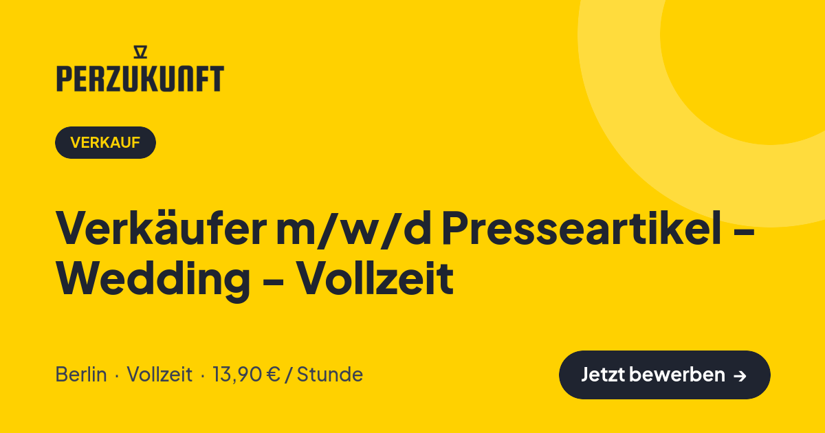 Stellenangebot: Verkäufer m/w/d Presseartikel - Wedding - Vollzeit – Verkauf Jobs in Berlin – perZukunft