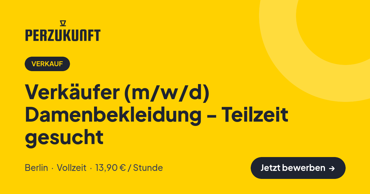 Stellenangebot: Verkäufer (m/w/d) Damenbekleidung - Teilzeit gesucht – Verkauf Jobs in Berlin – perZukunft