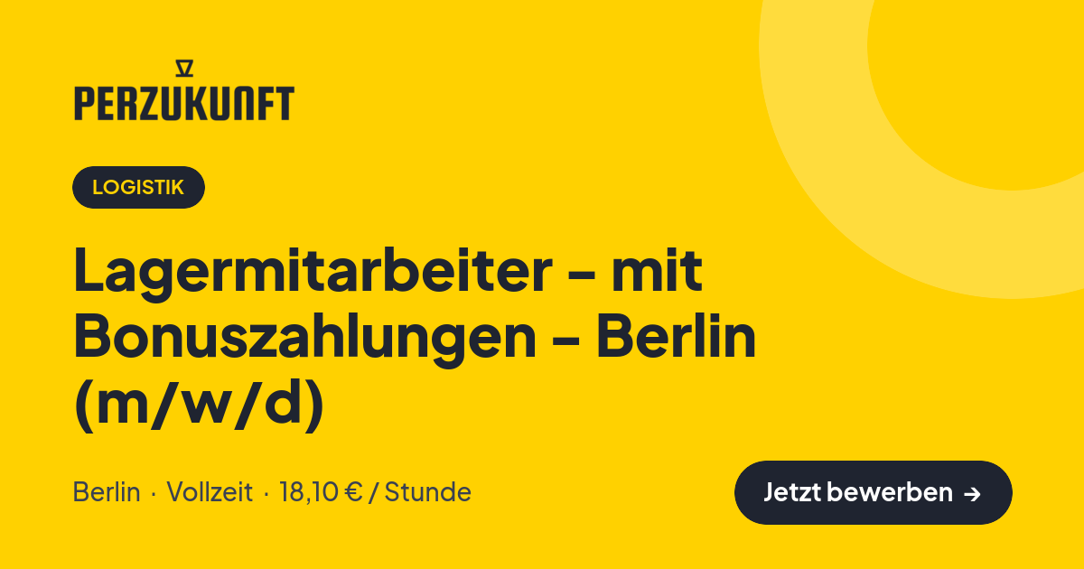 Stellenangebot: Lagermitarbeiter - mit Bonuszahlungen - Berlin (m/w/d) – Logistik Jobs in Berlin – perZukunft