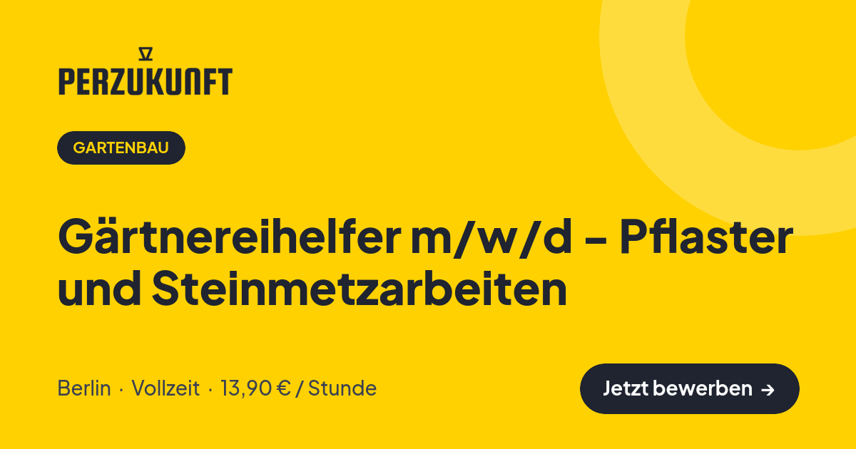 Stellenangebot: Gärtnereihelfer m/w/d - Pflaster und Steinmetzarbeiten – Gartenbau Jobs in Berlin – perZukunft
