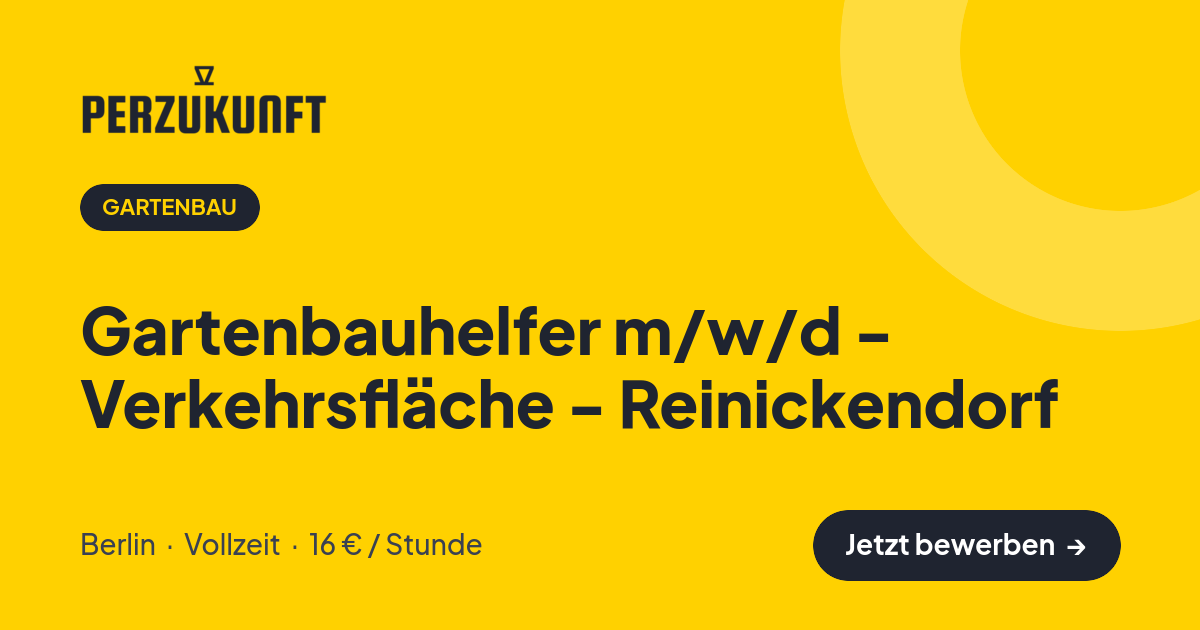 Stellenangebot: Gartenbauhelfer m/w/d - Verkehrsfläche - Reinickendorf – Gartenbau Jobs in Berlin – perZukunft