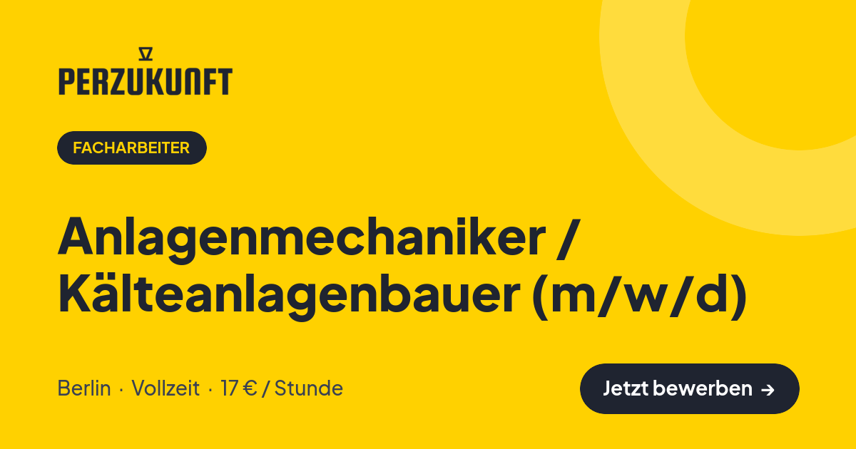 Stellenangebot: Anlagenmechaniker / Kälteanlagenbauer (m/w/d) – Facharbeiter Jobs in Berlin – perZukunft