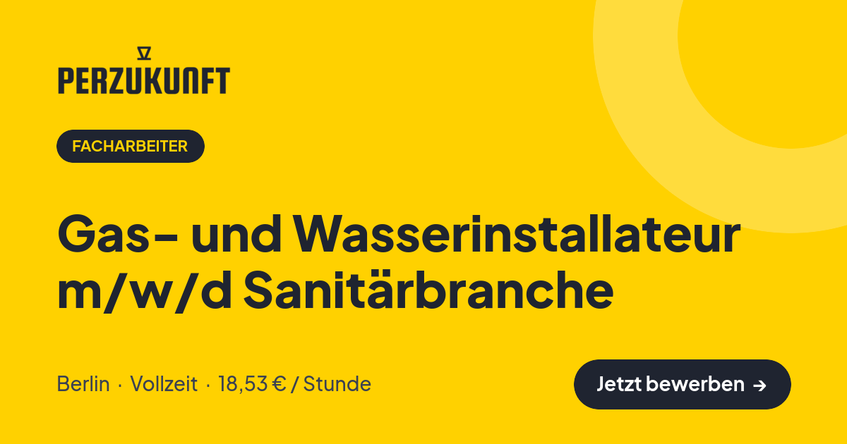 Stellenangebot: Gas- und Wasserinstallateur m/w/d Sanitärbranche – Facharbeiter Jobs in Berlin – perZukunft