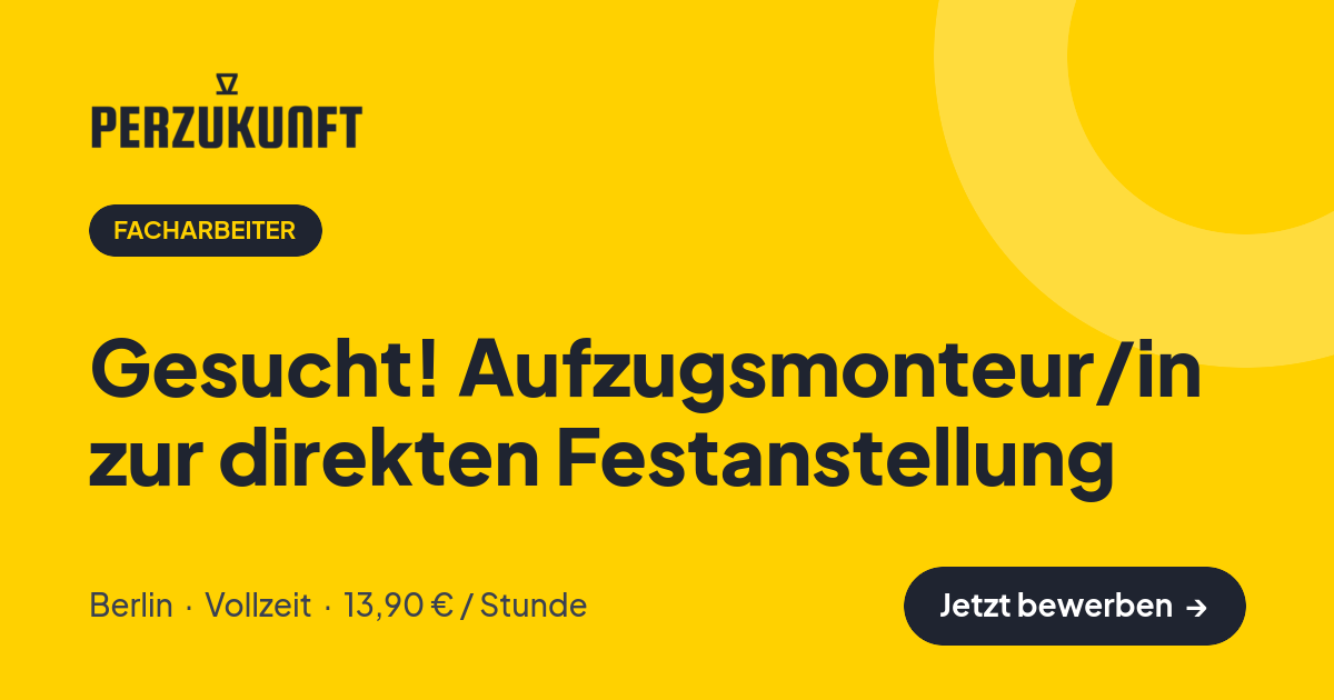 Stellenangebot: Gesucht! Aufzugsmonteur/in zur direkten Festanstellung – Facharbeiter Jobs in Berlin – perZukunft