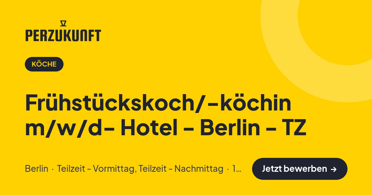 Stellenangebot: Frühstückskoch/-köchin m/w/d- Hotel - Berlin - TZ – Köche Jobs in Berlin – perZukunft