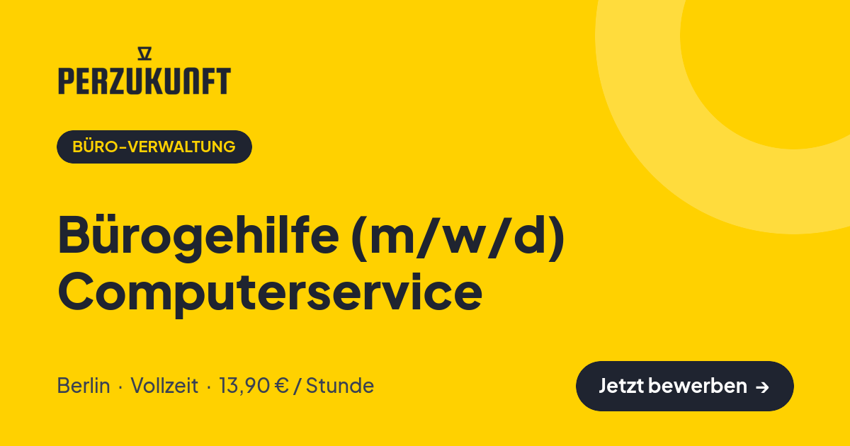 Stellenangebot: Bürogehilfe (m/w/d) Computerservice – Büro-Verwaltung Jobs in Berlin – perZukunft