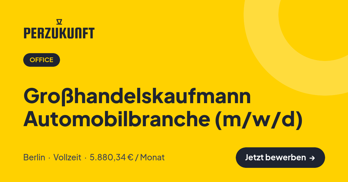 Stellenangebot: Großhandelskaufmann Automobilbranche (m/w/d) – Office Jobs in Berlin – perZukunft