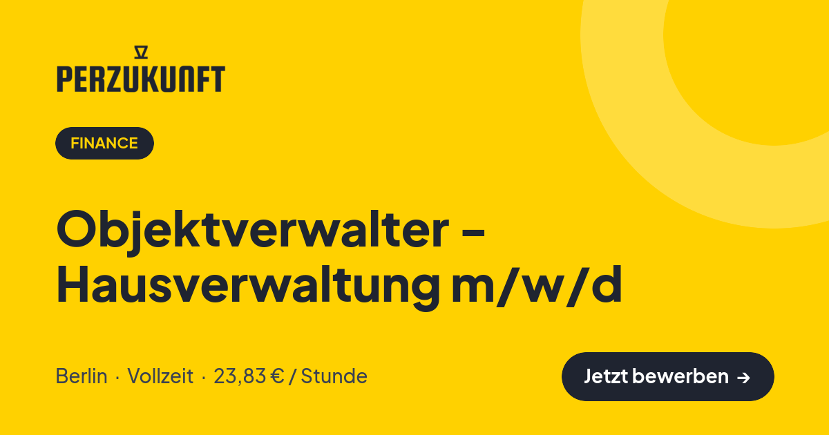 Stellenangebot: Objektverwalter - Hausverwaltung m/w/d – Finance Jobs in Berlin – perZukunft