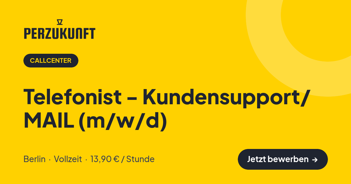 Stellenangebot: Telefonist - Kundensupport/ MAIL (m/w/d) – Callcenter Jobs in Berlin – perZukunft