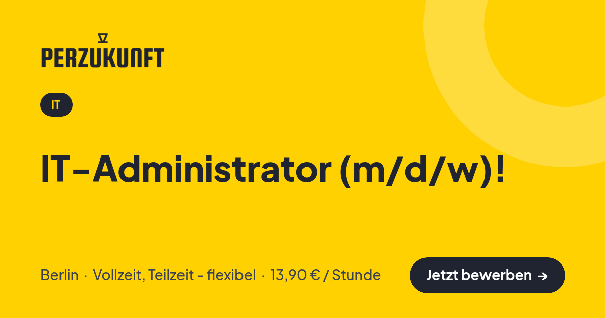 Stellenangebot: IT-Administrator (m/d/w)! – IT Jobs in Berlin – perZukunft