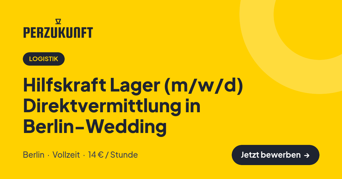 Stellenangebot: Hilfskraft Lager (m/w/d) Direktvermittlung in Berlin-Wedding – Logistik Jobs in Berlin – perZukunft