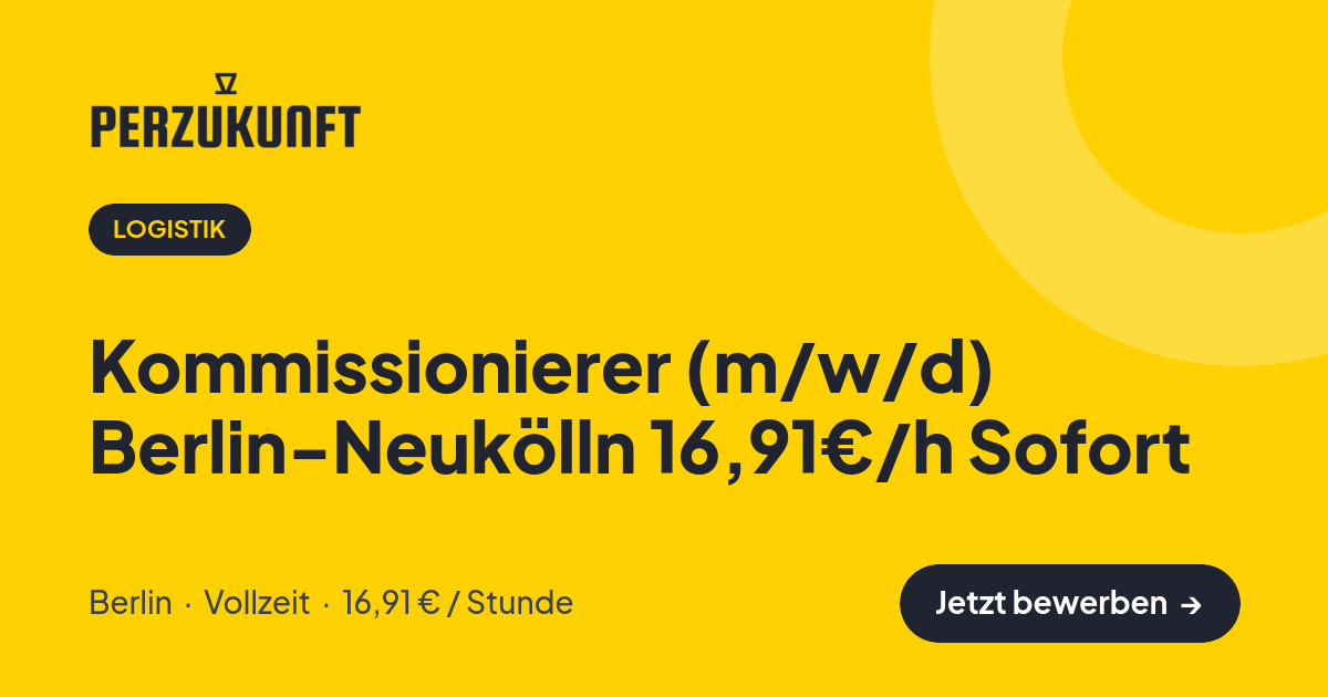 Stellenangebot: Kommissionierer (m/w/d) Berlin-Neukölln 16,91€/h Sofort – Logistik Jobs in Berlin – perZukunft