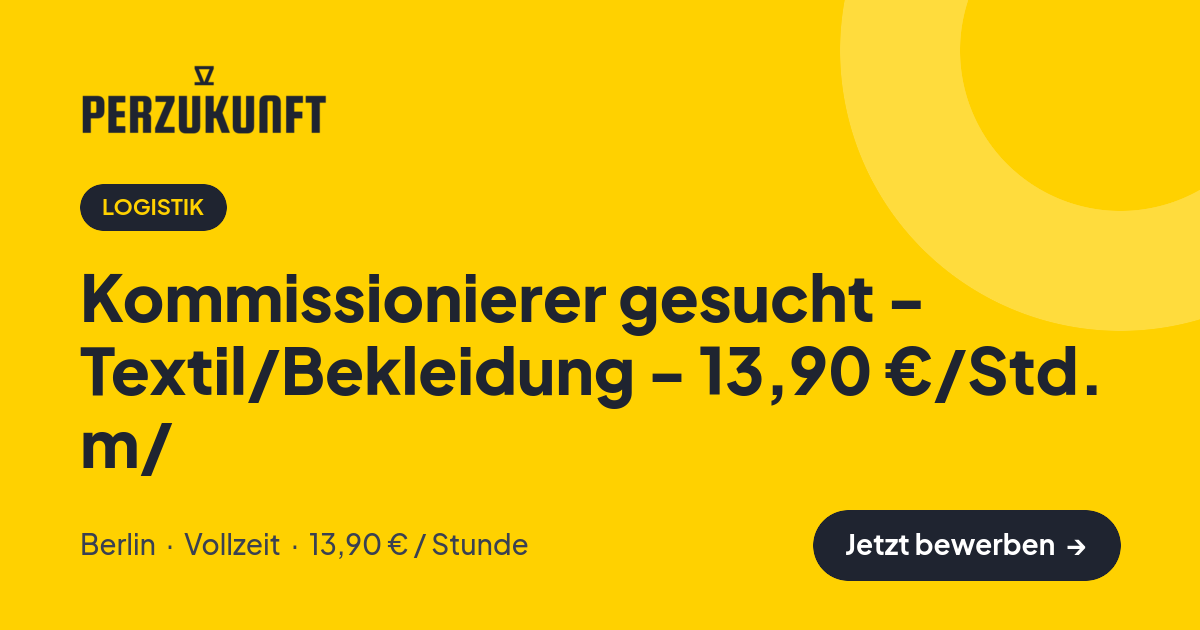 Stellenangebot: Kommissionierer gesucht - Textil/Bekleidung - 13,90 €/Std. m/ – Logistik Jobs in Berlin – perZukunft