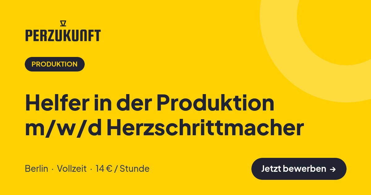 Stellenangebot: Helfer in der Produktion m/w/d Herzschrittmacher – Produktion Jobs in Berlin – perZukunft