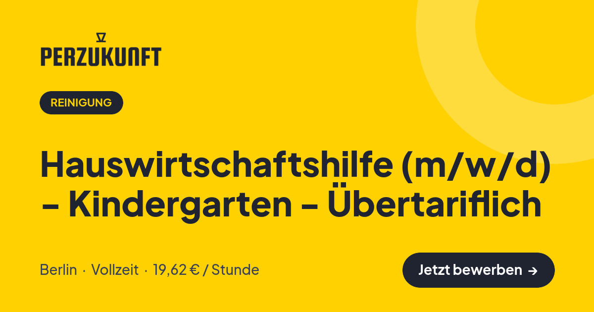 Stellenangebot: Hauswirtschaftshilfe (m/w/d) - Kindergarten - Übertariflich – Reinigung Jobs in Berlin – perZukunft