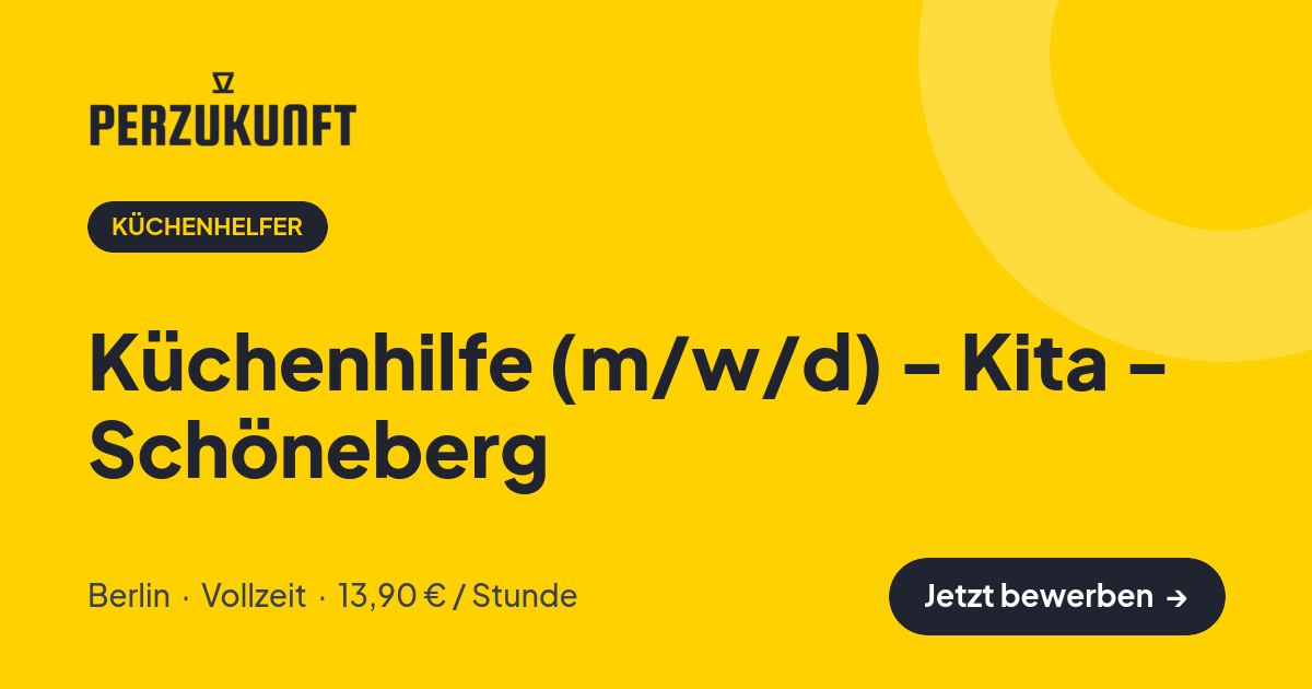 Stellenangebot: Küchenhilfe (m/w/d) - Kita - Schöneberg – Küchenhelfer Jobs in Berlin – perZukunft