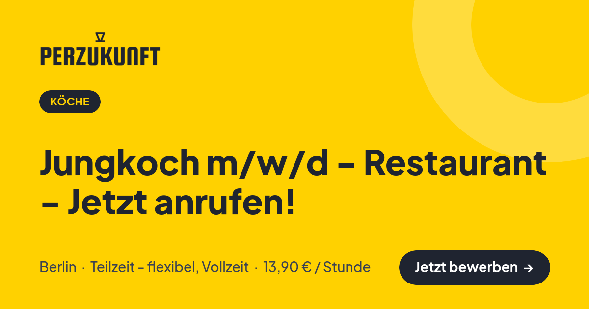 Stellenangebot: Jungkoch m/w/d - Restaurant - Jetzt anrufen! – Köche Jobs in Berlin – perZukunft