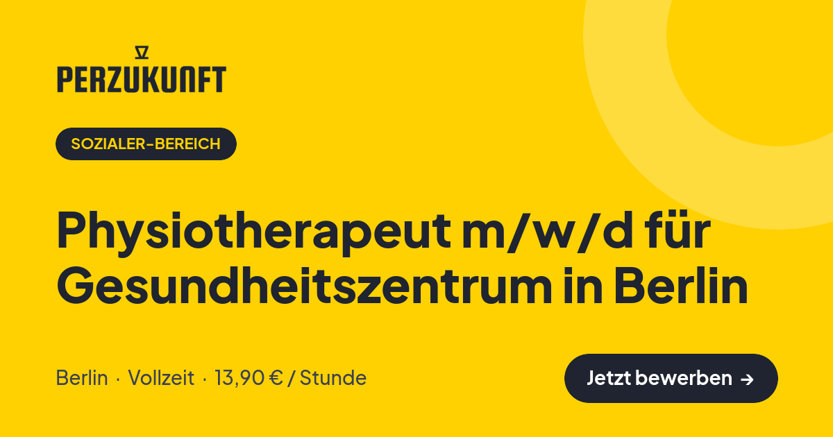Stellenangebot: Physiotherapeut m/w/d für Gesundheitszentrum in Berlin – Sozialer-Bereich Jobs in Berlin – perZukunft