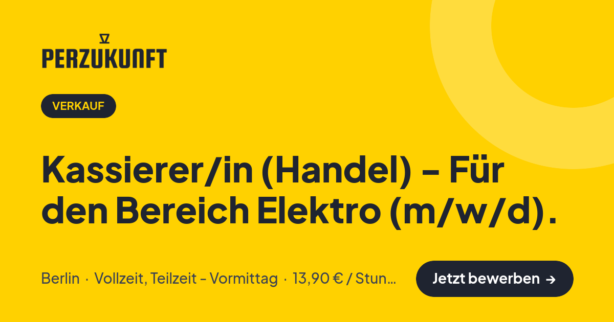 Stellenangebot: Kassierer/in (Handel) - Für den Bereich Elektro (m/w/d). – Verkauf Jobs in Berlin – perZukunft