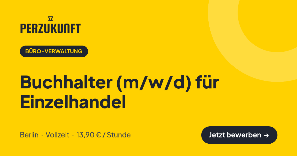Stellenangebot: Buchhalter (m/w/d) für Einzelhandel – Büro-Verwaltung Jobs in Berlin – perZukunft