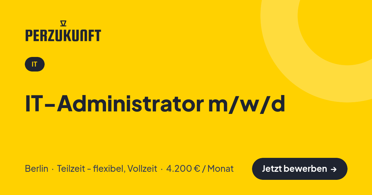 Stellenangebot: IT-Administrator m/w/d – IT Jobs in Berlin – perZukunft