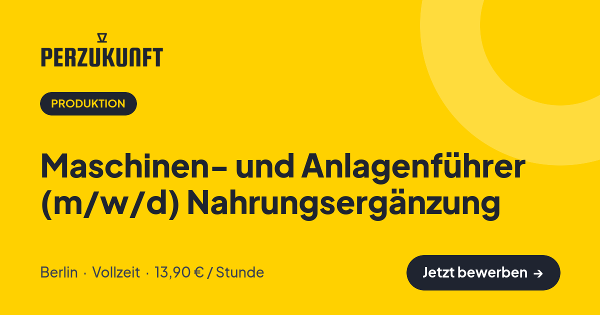 Stellenangebot: Maschinen- und Anlagenführer (m/w/d) Nahrungsergänzung – Produktion Jobs in Berlin – perZukunft