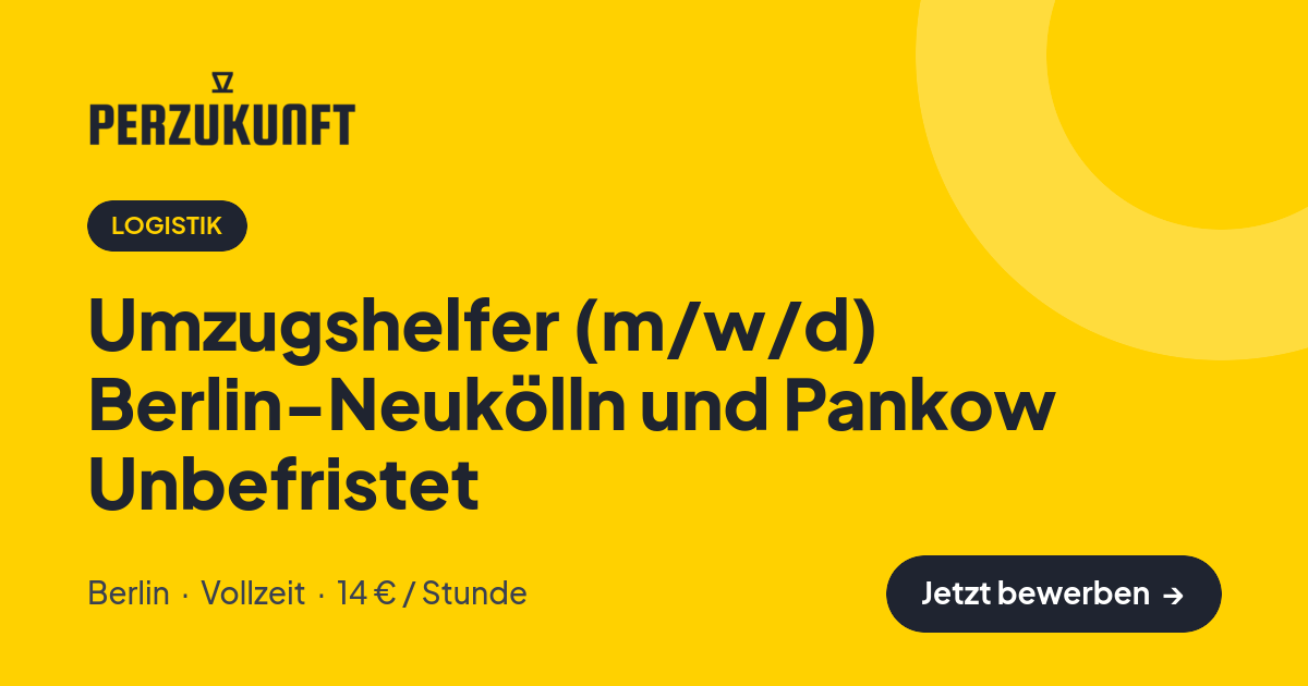 Stellenangebot: Umzugshelfer (m/w/d) Berlin-Neukölln und Pankow Unbefristet – Logistik Jobs in Berlin – perZukunft