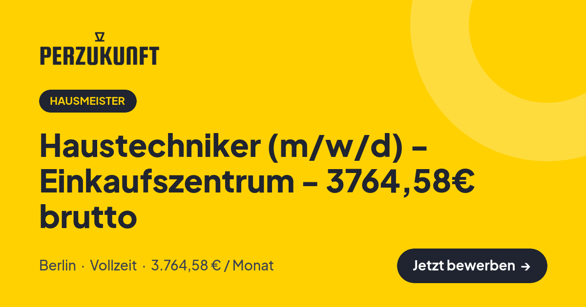 Stellenangebot: Haustechniker (m/w/d) - Einkaufszentrum - 3764,58€ brutto – Hausmeister Jobs in Berlin – perZukunft