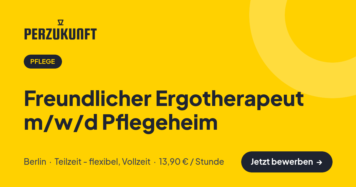 Stellenangebot: Freundlicher Ergotherapeut m/w/d Pflegeheim – Pflege Jobs in Berlin – perZukunft