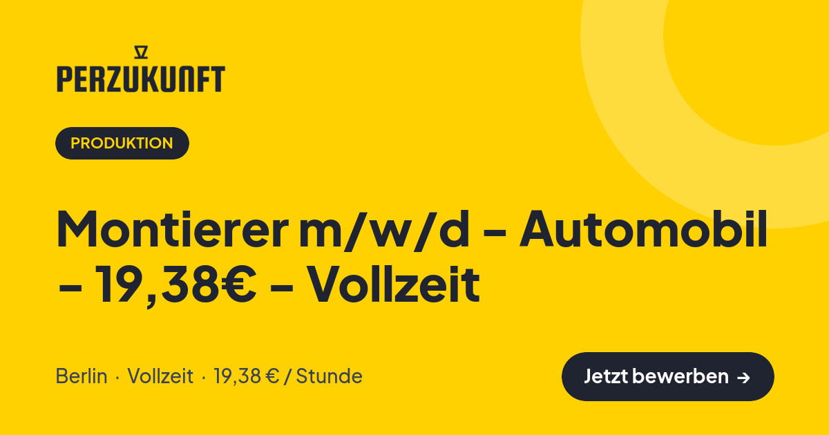 Stellenangebot: Montierer m/w/d - Automobil - 19,38€ - Vollzeit – Produktion Jobs in Berlin – perZukunft