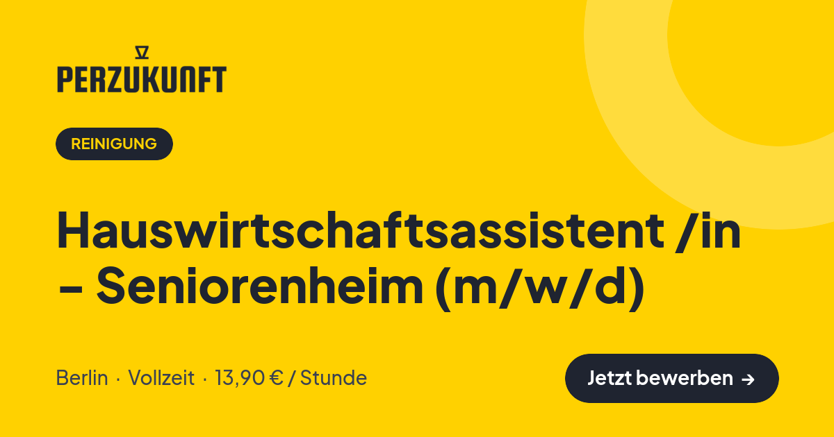 Stellenangebot: Hauswirtschaftsassistent /in - Seniorenheim (m/w/d) – Reinigung Jobs in Berlin – perZukunft