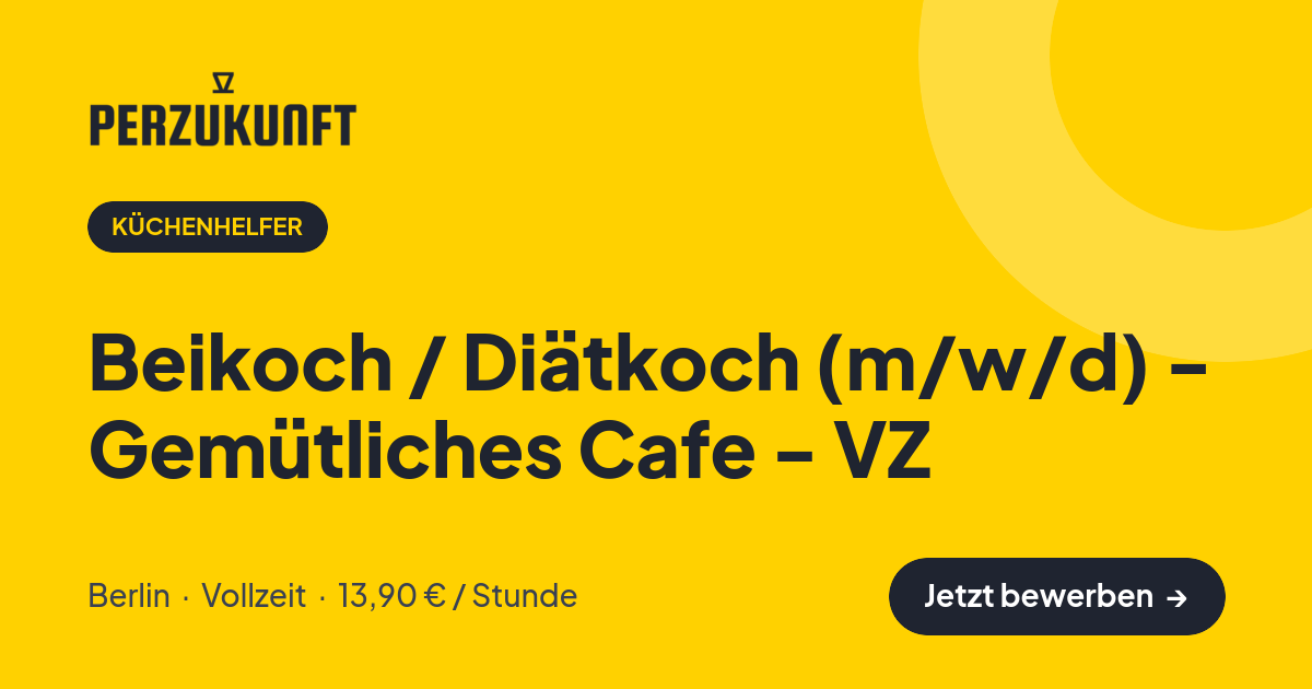 Stellenangebot: Beikoch / Diätkoch (m/w/d) - Gemütliches Cafe - VZ – Küchenhelfer Jobs in Berlin – perZukunft