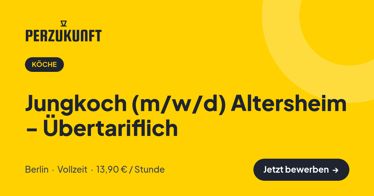 Stellenangebot: Jungkoch (m/w/d) Altersheim - Übertariflich – Köche Jobs in Berlin – perZukunft