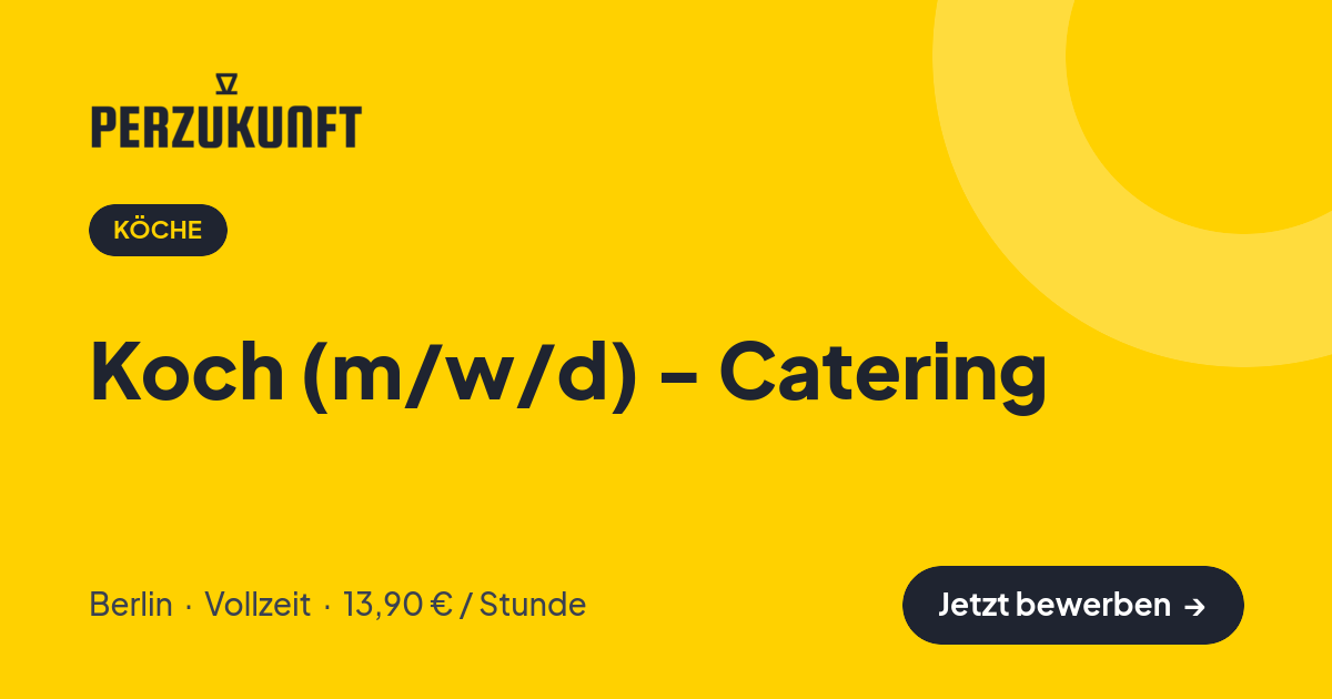 Stellenangebot: Koch (m/w/d) - Catering – Köche Jobs in Berlin – perZukunft