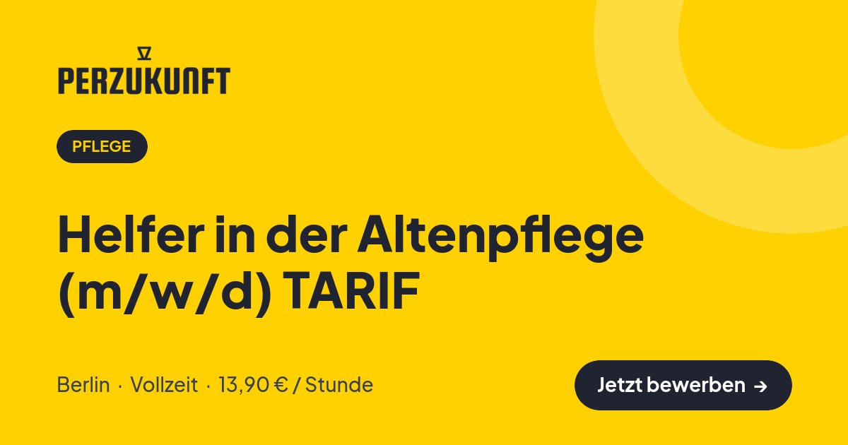 Stellenangebot: Helfer in der Altenpflege (m/w/d) TARIF – Pflege Jobs in Berlin – perZukunft