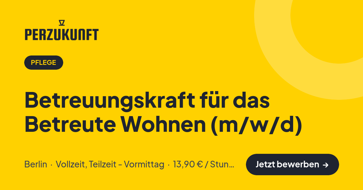 Stellenangebot: Betreuungskraft für das Betreute Wohnen (m/w/d) – Pflege Jobs in Berlin – perZukunft
