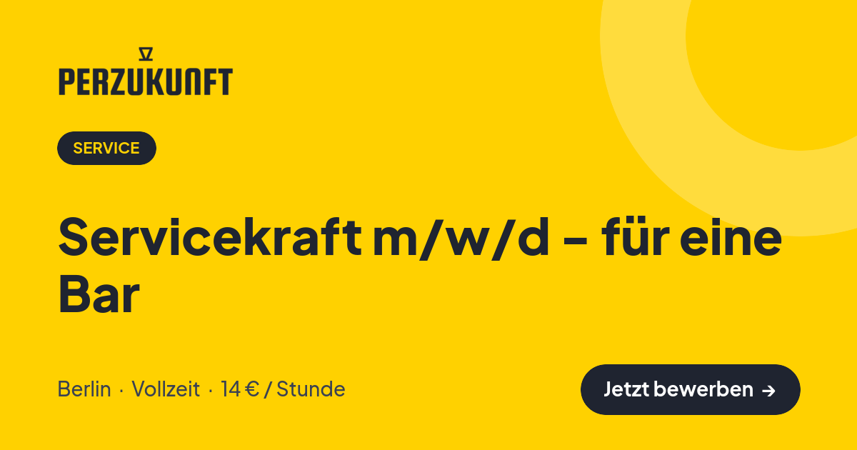 Stellenangebot: Servicekraft m/w/d - für eine Bar – Service Jobs in Berlin – perZukunft