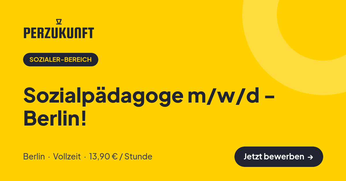 Stellenangebot: Sozialpädagoge m/w/d - Berlin! – Sozialer-Bereich Jobs in Berlin – perZukunft