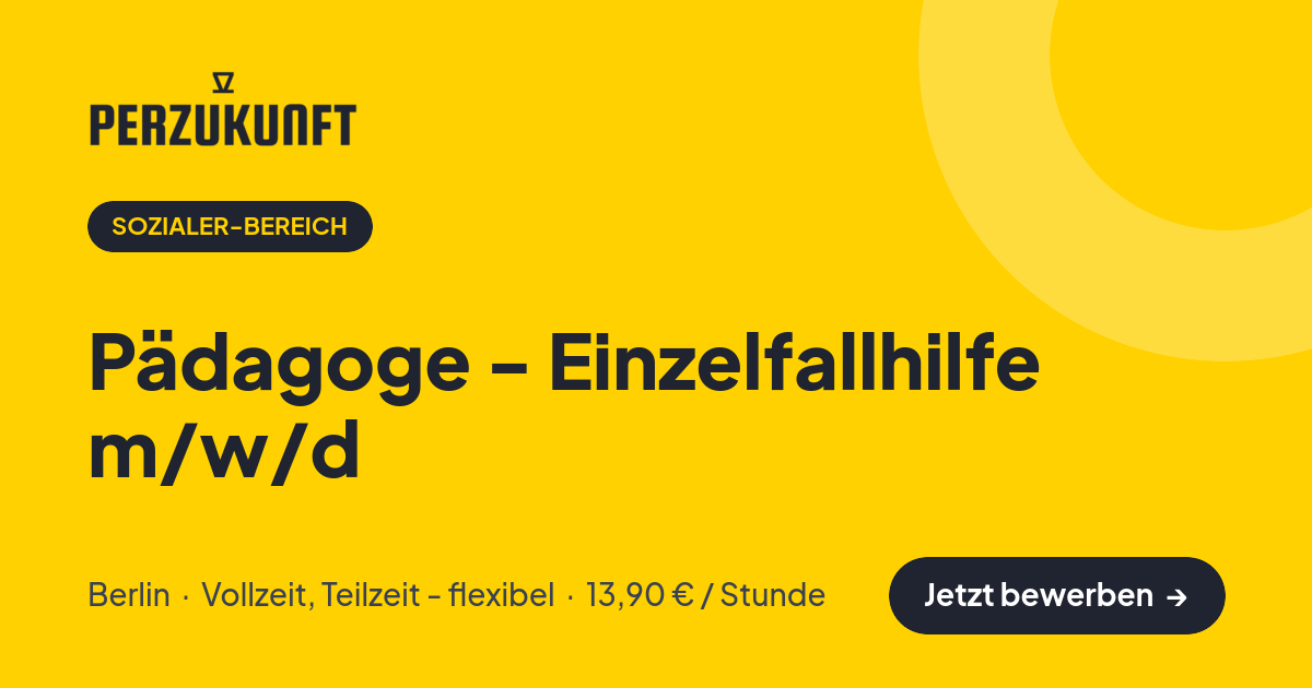 Stellenangebot: Pädagoge - Einzelfallhilfe m/w/d – Sozialer-Bereich Jobs in Berlin – perZukunft