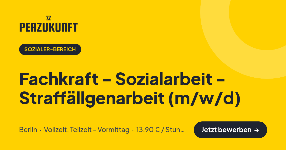 Stellenangebot: Fachkraft - Sozialarbeit - Straffällgenarbeit (m/w/d) – Sozialer-Bereich Jobs in Berlin – perZukunft