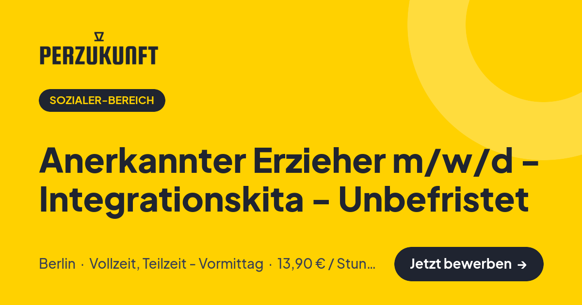 Stellenangebot: Anerkannter Erzieher m/w/d - Integrationskita - Unbefristet – Sozialer-Bereich Jobs in Berlin – perZukunft