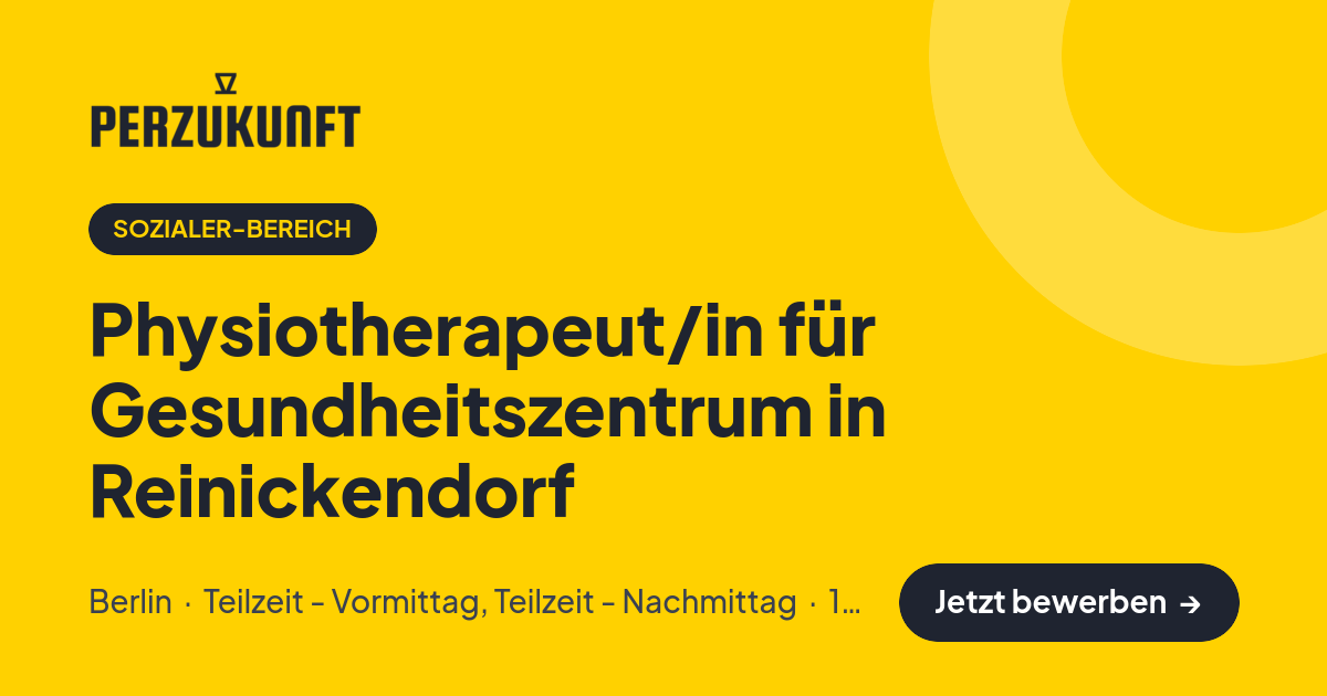 Stellenangebot: Physiotherapeut/in für Gesundheitszentrum in Reinickendorf – Sozialer-Bereich Jobs in Berlin – perZukunft